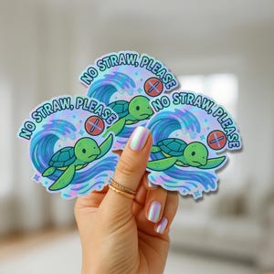 Sticker Pas de paille, s'il vous plaît - Sticker mignon tortue de mer en vinyle écologique - Sticker anti-plastique coupe bisou (2 x 2 à 6 x 6) pour bouteilles d'eau, ordinateurs portables, glacières