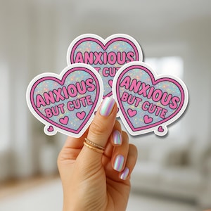 Anxious But Cute Sticker – Holographic Heart Mental Health Vinyl Decal – Funny Relatable Self Care Sticker (2x2 to 6x6)