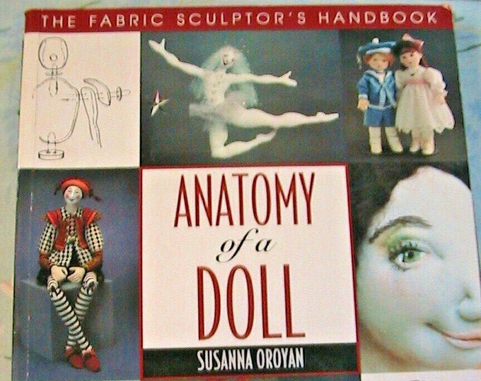 ANATOMY OF A Dollsusanna Oroyanart Doll Patterns Techniques Etsy