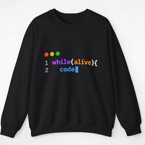 While Alive Code Sweatshirt, cadeau voor programmeurs, trui met syntaxmarkering voor ontwikkelaars