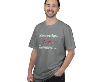 Start Today T-Shirt - Motivational Unisex Graphic Tee
