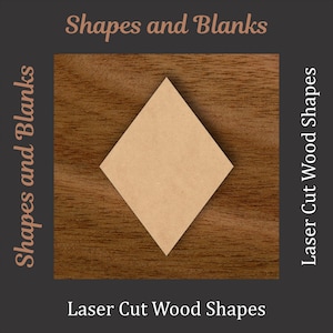 May include: A diamond-shaped laser-cut wood shape in a light brown color, centered on a dark brown wood grain background. The image includes the text "Shapes and Blanks" and "Laser Cut Wood Shapes".