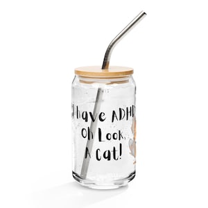 I Have ADHD &#39;Oh Look a CAT&#39; Glass Tumbler – Funny Neurodivergent Iced Coffee Cup with Bamboo Lid & Straw | 16oz Can-Shaped Glass