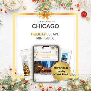 Chicago Holiday Mini Guide: Festive Itinerary, Shopping, Lights (Printable PDF Christmas Travel Planner)