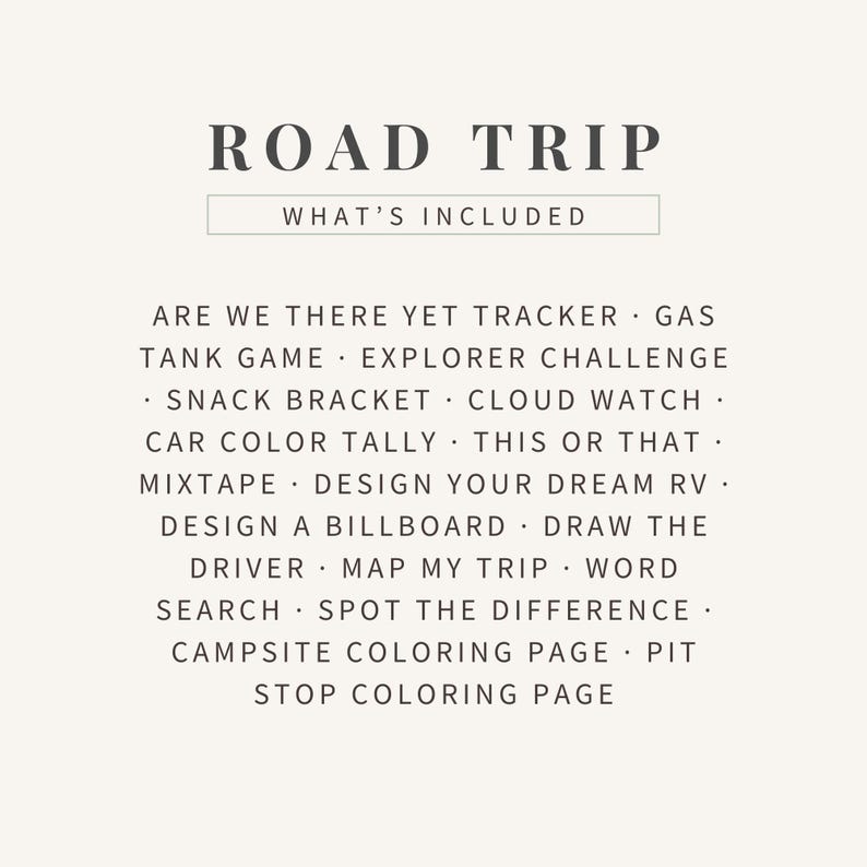 K&ouml;nnte beinhalten: Eine cremefarbene Grafik mit den Worten "ROAD TRIP" in einer fetten, dunklen Schriftart. Darunter steht der Text "WHAT'S INCLUDED" in einer kleineren Schriftart. Das Bild listet Aktivit&auml;ten wie "Are We There Yet Tracker", "Gas Tank Game" und "Design Your Dream RV" auf.