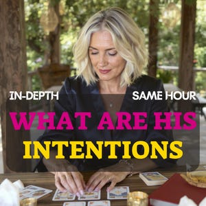 May include: A woman is seated at a wooden table, surrounded by tarot cards and candles. The image features the text "IN-DEPTH" and "SAME HOUR" above the words "WHAT ARE HIS INTENTIONS" in a bold, pink and yellow font. The background is blurred, suggesting an outdoor setting.