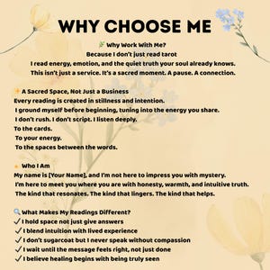 May include: A beige graphic with the text "WHY CHOOSE ME" and bullet points describing the services offered. The text includes phrases like "sacred moment" and "intuitive truth." Floral accents and a soft color palette enhance the design.