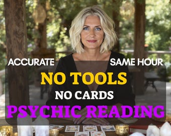 May include: A woman with blonde hair sits at a wooden table with tarot cards and candles. Text on the image reads "ACCURATE, SAME HOUR, NO TOOLS, NO CARDS, PSYCHIC READING."