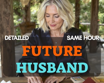 May include: A woman with blonde hair is seated at a wooden table, reading tarot cards. The text "DETAILED" and "SAME HOUR" are above the words "FUTURE HUSBAND" in orange and teal.
