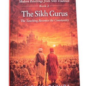 The sikh gurus – the teaching becomes the community | satnam rakhra english book
