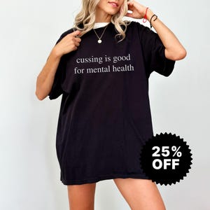 Gildan 5000 / Camiseta &quot;Diga palabrotas, bueno para la salud mental&quot; / Camiseta irónica y divertida / Regalo para decir palabrotas / Camiseta sarcástica y caótica para ella o él