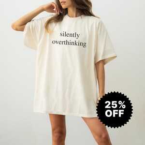 Gildan 5000 | Silently Overthinking Tee | Funny Overthinking Shirt | Ironic Graphic Gift | Sarcastic Shirt for Him or Her | Relatable Humor