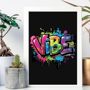 Póster de grafiti VIBE: colores neón, estilo urbano y energía intensa para la estética de tu habitación, arte callejero urbano, póster "Good Vibes Only"