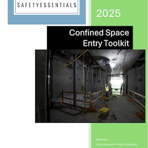 May include: A document titled "Confined Space Entry Toolkit 2025" with the "SAFETYESSENTIALS" logo. The image shows a construction site with safety equipment and a worker. The document is green and white.