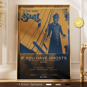May include: Framed poster featuring a blue and gold illustration of a figure in a long coat and a bishop's hat. The text "IF YOU HAVE GHOSTS" and "GHOST" are displayed. Below, song titles are listed.