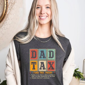 Dad Tax Shirt, Sarcastic Dad Gift, Funny Dad Shirt, Fathers Day Shirt, Best Dad Ever, Dad Joke Tee, Dad Life Tee, Funny Dad Jokes Tshirt