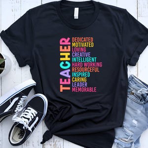 Teacher Shirt, Dedicated Motivated Loving Tee, Teacher Appreciation Gift, Best Teacher Ever, Back To School Tee, Inspirational Teacher Tee