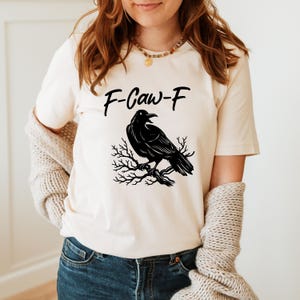 F-Caw-F Funny Crow Shirt, Black Crow Moonlit Raven Unisex T-shirt, Funny Sassy Raven Lover Gift, Raven Lover Tee, Gothic Crow Shirt