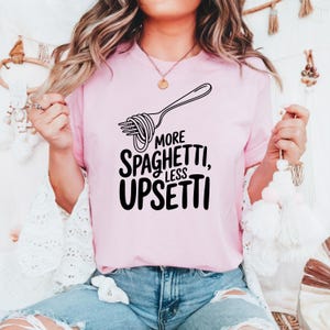 Comfort Colors® Spaghetti Shirt, Mehr Spaghetti Weniger Upsetti Shirt, Lustiges Essen Shirt, Food Humor Shirt, Dummes T-Shirt, Lustiges Spruch T-Shirt