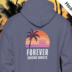 Forever Chasing Sunsets Hoodie | Back Design Sweatshirt with Front Logo | Coastal Pullover | Sunset Vibes Gift | Unisex Beach Hoodie