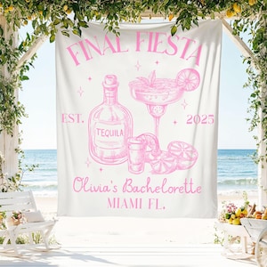May include: A white banner with pink text and illustrations for a bachelorette party. The banner reads "FINAL FIESTA" and includes images of a tequila bottle, margarita, and lime slices. The text "Olivia's Bachelorette, Miami FL, EST. 2025" is also visible.