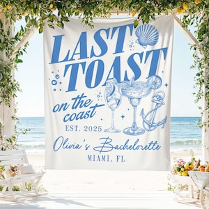 Custom Last Toast On The Coast Banner, Bachelorette Party Tapestry, Custom Bride Gift, Coastal Bridal Shower Decor,Personalized Party Banner