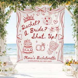 Pode incluir: Banner branco com texto e ilustrações vermelhas para uma despedida de solteira. O banner diz "Rachel? A Bride? Shut. Up!" com imagens de uma coroa, bola de discoteca, bolo, anéis e buquê. "Olivia's Bachelorette Charleston, SC I SEP 2025" também é exibido.