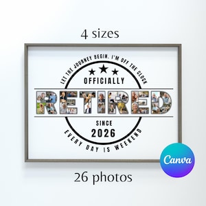 May include: A framed retirement photo collage with the word "RETIRED" spelled out with 26 photos. The text "OFFICIALLY" and "SINCE 2026" are also included. The frame is gray, and the background is white.