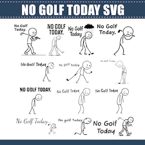 以下が含まれることがあります： 「NO GOLF TODAY SVG」のテキストが入った、白黒の棒人間イラストのコレクション。悲しそうな顔をした棒人間のゴルファーなど、さまざまなゴルフ関連の状況を描いています。デジタルクラフトに適しています。