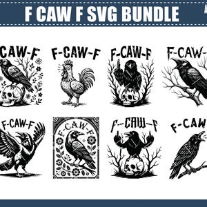 Puede incluir: Un paquete de arte digital con ocho diseños en blanco y negro. Los diseños incluyen cuervos, un gallo y calaveras, cada uno con el texto "F-CAW-F". La parte superior de la imagen tiene el texto "08 PNG DESIGNS F CAW F SVG BUNDLE AI-SVG-EPS PND-DXF".
