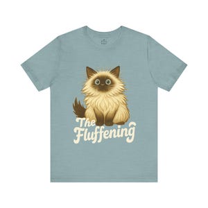 Camiseta divertida para amantes de las mascotas: Ragdoll "The Fluffening" - Camiseta unisex suave con diseño de gato, ideal como regalo.
