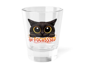 Black Cat "So Focusssed" 1.5oz Shot Glass - Clear or Frosted Barware Pet Lover Gift