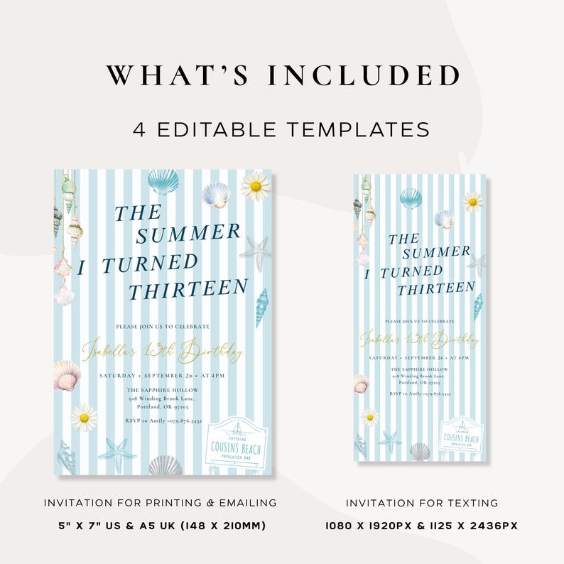 May include: Two invitation templates with a beach theme. The larger invitation is 148 x 210mm and the smaller is designed for texting. Both feature blue and white stripes, seashells, and the text "The Summer I Turned Thirteen."