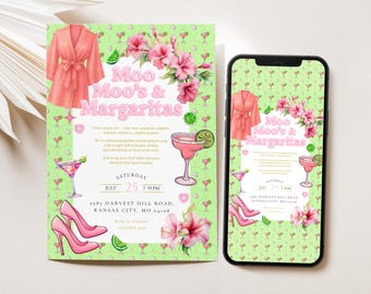 May include: A digital invitation for a "Moo Moo's & Margaritas" party, featuring a pink robe, high heels, and a margarita glass. The invitation is on a green background with floral and cocktail illustrations. The date is July 25th.