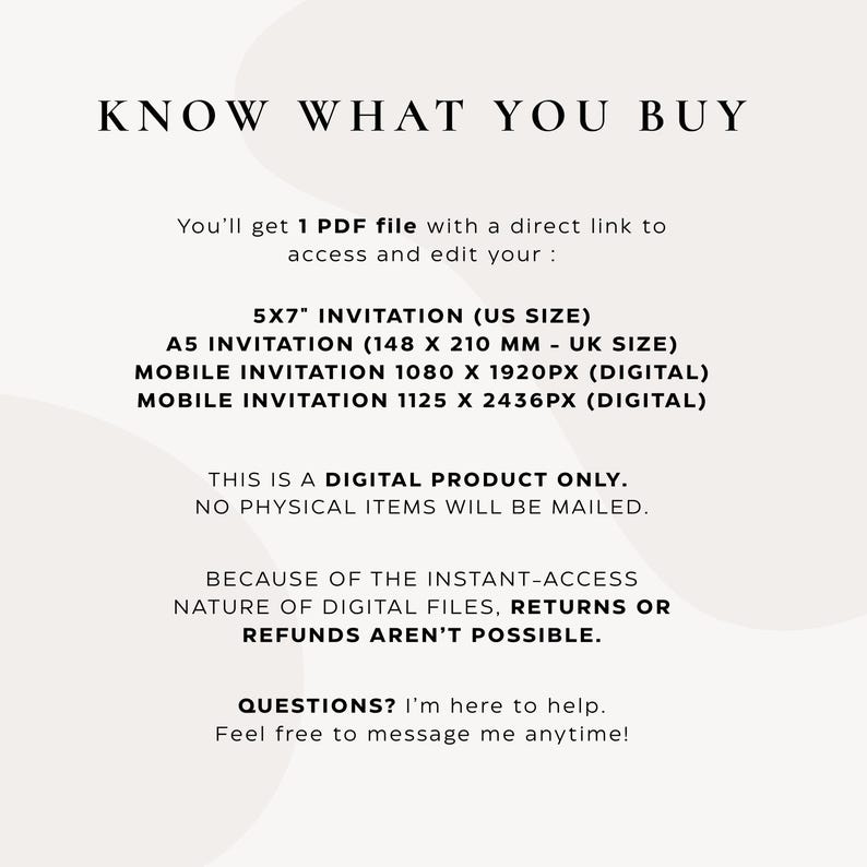 Peut inclure: Feuille d'information num&eacute;rique cr&egrave;me avec le texte &laquo;&nbsp;KNOW WHAT YOU BUY&nbsp;&raquo;. Elle d&eacute;taille les tailles d'invitation&nbsp;: 5x7 pouces, A5 (148 x 210 mm) et les tailles d'invitation mobile. Le produit est uniquement num&eacute;rique.