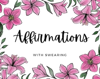 Affirmations with Swearing - censored version