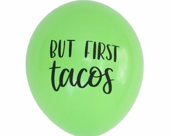 Set of 3 - Lime Green "But First Tacos" Hand Lettered Latex Boutique Balloons