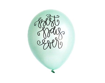 Set of 3 - Mint Green "Best Day Ever" Hand Lettered Latex Boutique Balloons