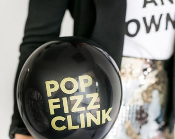 Set of 3 - POP FIZZ CLINK Balloons : Black and Metallic Gold Printed Balloons, New Year's Eve Party Balloons, Holiday Party Decor