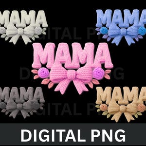 Puede incluir: Cinco diseños de "MAMA" en blanco, rosa, azul, gris y beige. Cada diseño presenta un lazo y detalles florales. El texto "DIGITAL PNG" se muestra en la parte inferior.