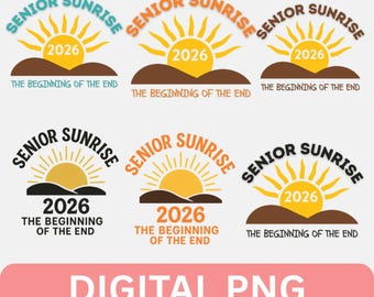 Senior Sunrise 2026 Bundle PNG | Retro Graduation Sublimation Design | Digital Download for Shirts & Gifts | The Beginning of the End