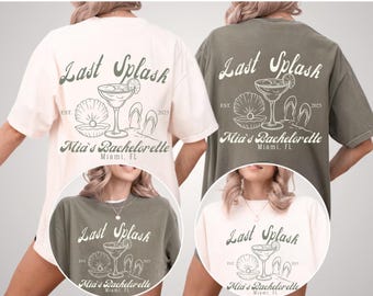 Last Splash Bachelorette Comfort Colors Shirt: Beach Bach Party Tees