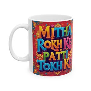 Mitha Rokh ke, Patti Tokh Ke, Less sugar Strong tea mug,  Vibrant Ceramic Mug, Colorful Drinkware Boho Coffee Cup Unique Gift for Tea Lovers