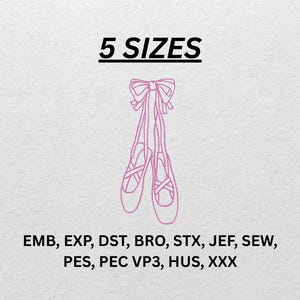 Puede incluir: Dibujo lineal rosa de zapatillas de ballet colgadas de un lazo. El texto "5 SIZES" está encima de los zapatos. Debajo están las abreviaturas EMB, EXP, DST, BRO, STX, JEF, SEW, PES, PEC VP3, HUS, XXX.