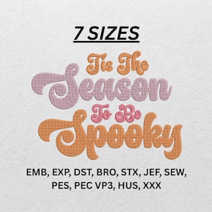 Spooky Embroidery Design Tis The Season To Be  – Halloween Quote Machine Embroidery File – Retro Lettering Fall Stitch Pattern