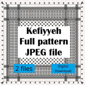 May include: A square black and white keffiyeh pattern featuring a central grid design, leaf-like borders, and tasseled edges. The text reads: Kefiyyeh Full pattern JPEG file, 2 files, Digital Download.