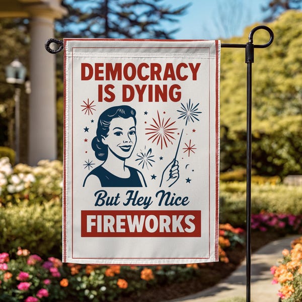 Funny Political 4th of July Garden Flag | Retro Political Garden Flag | Sarcastic Patriotic Outdoor Decor