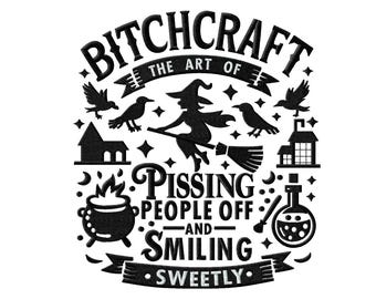 Funny Witch Embroidery Design – Sarcastic Halloween Saying, Digital Download