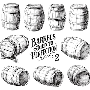 May include: A black and white illustration of several wooden barrels, some upright and some on their sides. The barrels are of varying sizes and shapes, with metal bands. The text "Barrels Aged to Perfection 2" is also present.