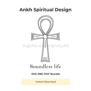 Puede incluir: Un diseño espiritual Ankh en blanco y negro con el texto "Ankh Spiritual Design" en la parte superior y "Boundless life" en la parte inferior. La imagen también incluye el texto "SVG PNG PDF Bundle" y "Instant Download".